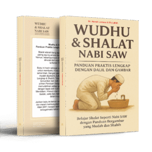 Wudhu dan Shalat Nabi SAW Wudhu Dan Shalat Nabi SAW