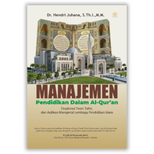 MANAJEMEN PENDIDIKAN DALAM AL-QUR’AN