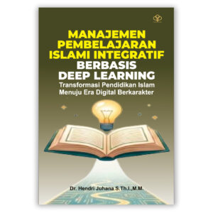 026 MANAJEMEN PEMBELAJARAN ISLAMI INTEGRATIF BERBASIS DEEP LEARNING